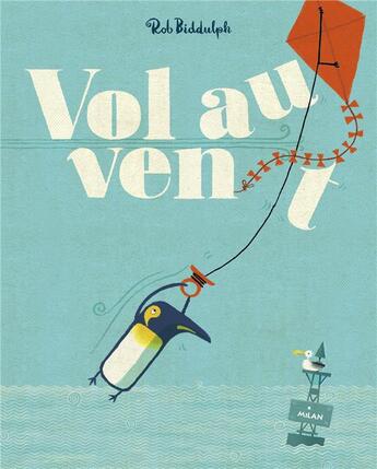 Couverture du livre « Vol au vent ! » de Rob Biddulph aux éditions Milan