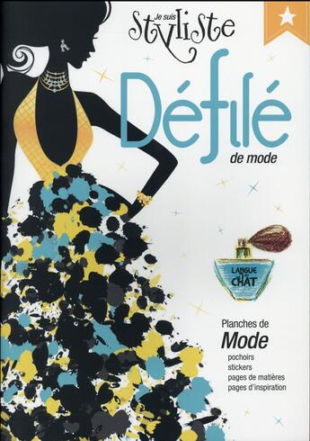 Couverture du livre « Je suis styliste ; défilé de mode » de Delphine Lacharron aux éditions Langue Au Chat