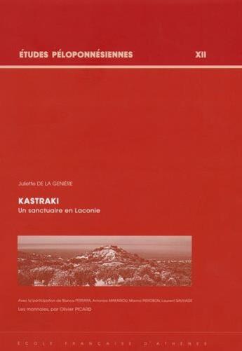 Couverture du livre « Kastraki, un sanctuaire en Laconie » de Juliette De La Geniere aux éditions Ecole Francaise D'athenes