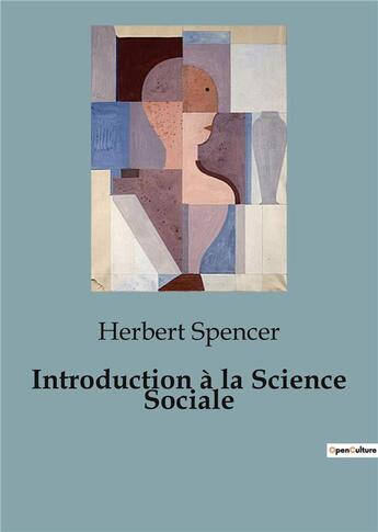 Couverture du livre « Introduction à la Science Sociale » de Herbert Spencer aux éditions Shs Editions