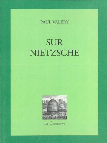 Couverture du livre « Sur Nietzsche » de Paul Valery aux éditions La Cooperative