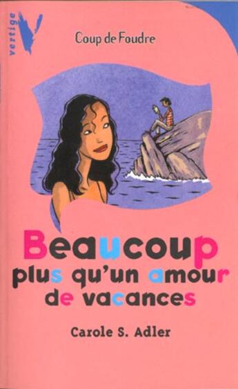 Couverture du livre « Beaucoup Plus Qu' Un Amour De Vacances » de Adler-C.S aux éditions Hachette