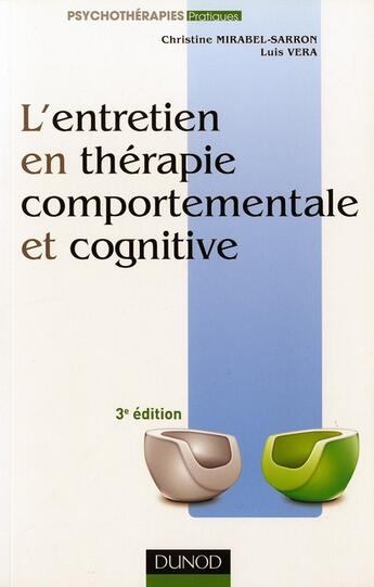 Couverture du livre « L'entretien en thérapie comportementale et cognitive (3e édition) » de Christine Mirabel-Sarron et Luis Vera aux éditions Dunod