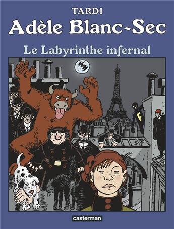 Couverture du livre « Adèle Blanc-Sec Tome 9 : le labyrinthe infernal » de Jacques Tardi aux éditions Casterman