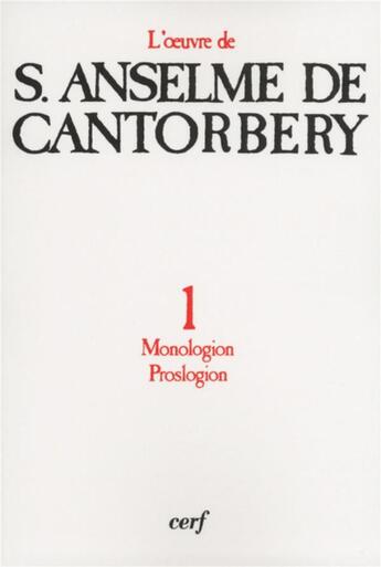 Couverture du livre « Monologion - Proslogion - tome 1 » de Anselme De Cantorber aux éditions Cerf