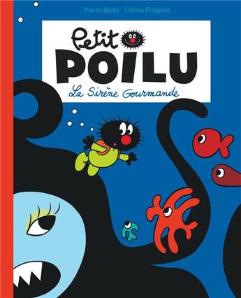 Couverture du livre « Petit poilu poche - tome 1 - la sirene gourmande (reedition) » de Celine Fraipont aux éditions Dupuis