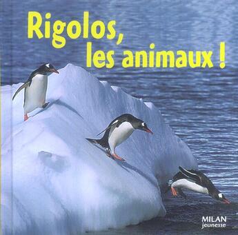 Couverture du livre « Rigolos, les animaux » de  aux éditions Milan