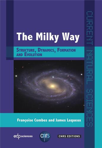 Couverture du livre « The milky way » de James Lequeux et Francoise Combes aux éditions Edp Sciences