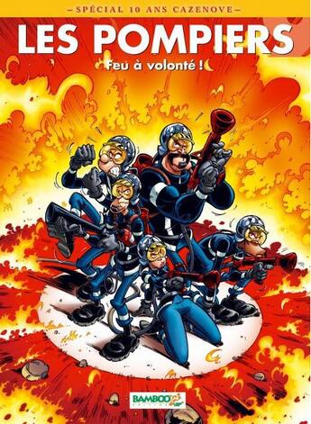 Couverture du livre « Les pompiers T.9 ; feu à volonté ! » de Christophe Cazenove et Stedo aux éditions Bamboo