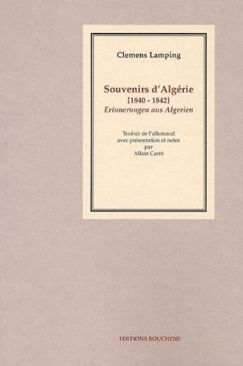 Couverture du livre « Souvenirs d'Algérie (1840-1842) » de Clemens Lamping aux éditions Bouchene