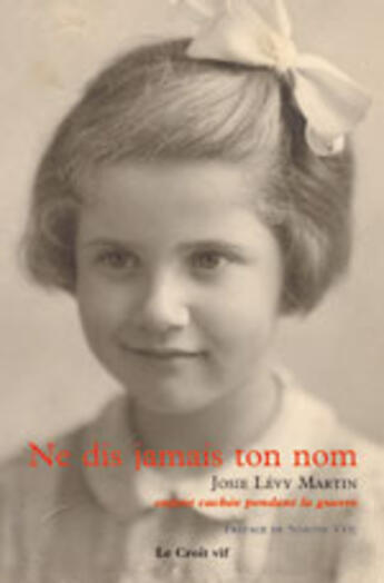 Couverture du livre « Ne dis jamais ton nom » de Josie Levy Martin aux éditions Croit Vif