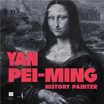 Couverture du livre « Yan Pei-Ming : history painter » de Pei-Ming Yan aux éditions Dap Artbook