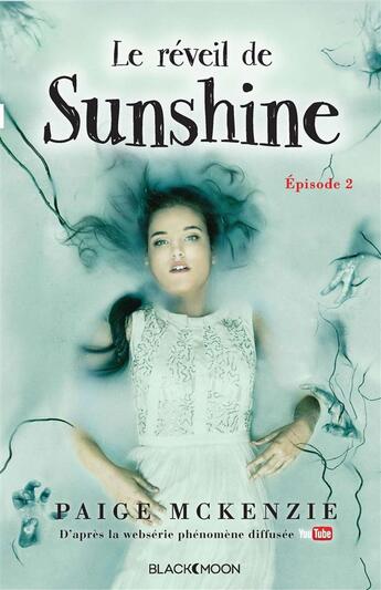 Couverture du livre « Le réveil de Sunshine ; épisode 2 » de Paige Mckenzie aux éditions Black Moon