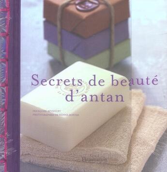 Couverture du livre « Secrets de beauté d'antan » de Francoise Reveillet aux éditions Flammarion