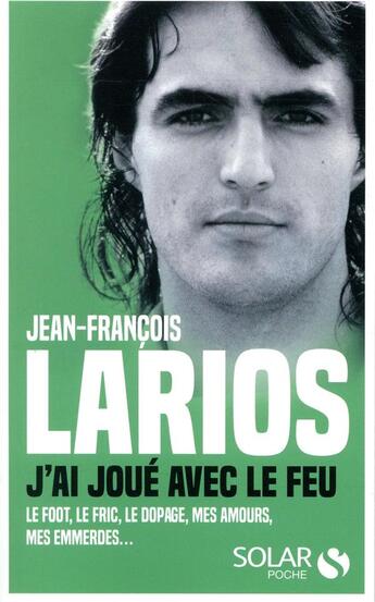 Couverture du livre « J'ai joué avec le feu » de Jean-Francois Larios aux éditions Solar