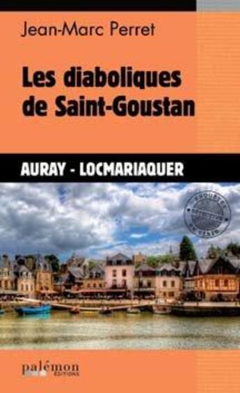 Couverture du livre « Les diaboliques de Saint-Goustan » de Jean-Marc Perret aux éditions Palemon