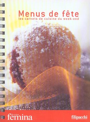 Couverture du livre « Menus De Fete ; Les Carnets De Cuisine Du Week-End » de  aux éditions Filipacchi
