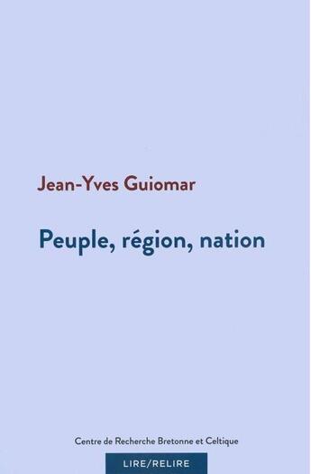 Couverture du livre « Peuple, région, nation » de Jean-Yves Guiomar aux éditions Crbc