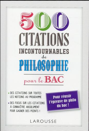 Couverture du livre « 500 citations incontournables de philosophie pour le bac » de  aux éditions Larousse