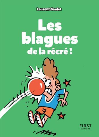 Couverture du livre « Les blagues de la récré ! » de Laurent Gaulet aux éditions First