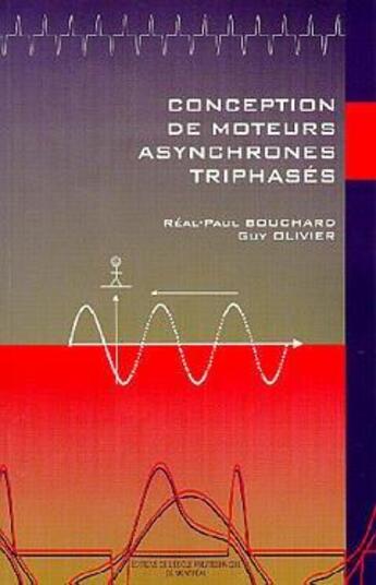 Couverture du livre « Conception de moteurs asynchrones triphases » de Real-Paul Bouchard aux éditions Ecole Polytechnique De Montreal