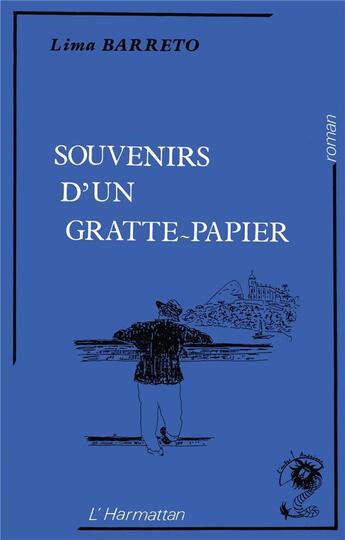 Couverture du livre « Souvenirs d'un gratte-papier » de Lima Barreto aux éditions L'harmattan