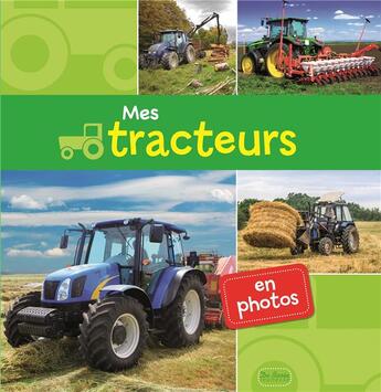 Couverture du livre « Mes tracteurs en photos » de  aux éditions De Boree