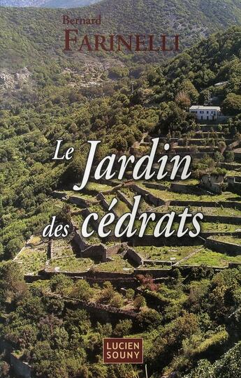 Couverture du livre « Le jardin des cédrats » de Bernard Farinelli aux éditions Lucien Souny