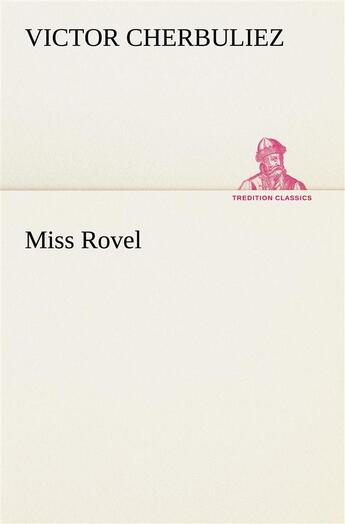 Couverture du livre « Miss rovel » de Victor Cherbuliez aux éditions Tredition