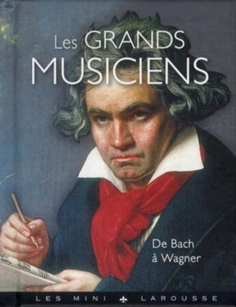 Couverture du livre « Les grands musiciens » de  aux éditions Larousse