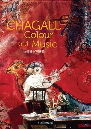 Couverture du livre « Chagall ; colour and music » de Ambre Gauthier aux éditions Antique Collector's Club