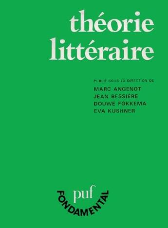 Couverture du livre « Théorie littéraire » de Jean Bessiere et Douwe Fokkema et Eva Kushner et Marc Angenot aux éditions Puf