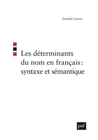 Couverture du livre « Les déterminants du nom en français : syntaxe et sémantique » de Danielle Leeman aux éditions Puf