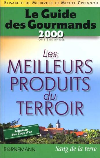 Couverture du livre « Le guide des gourmands 2000 » de Elisabeth De Meurville aux éditions Sang De La Terre