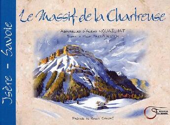 Couverture du livre « Le massif de la chartreuse ; Isère-Savoie » de Nouailhat aux éditions Fournel