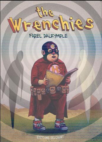 Couverture du livre « The Wrenchies » de Farel Dalrymple aux éditions Delcourt