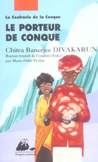 Couverture du livre « Confrerie de la conque 1 - porteur de conque (le) » de Divakaruni/Chitra Ba aux éditions Picquier