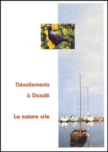 Couverture du livre « Dévoilements à Dozulé ; la nature crie » de Daniel Blanchard aux éditions Ressource