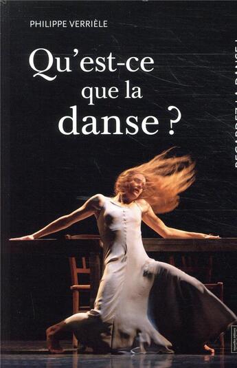 Couverture du livre « Regardez la danse t.1 ; qu'est-ce que la danse ? » de Philippe Verriele aux éditions Scala