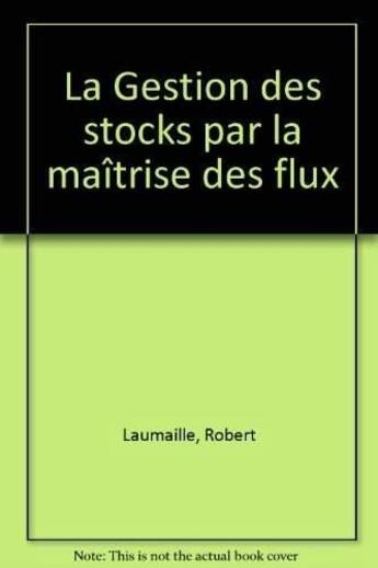 Couverture du livre « Gestion Stocks (Memento) N.E. » de Laumaille aux éditions Organisation