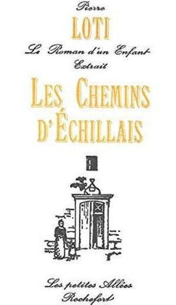 Couverture du livre « Les chemins d'echillais » de Pierre Loti aux éditions Les Petites Allees