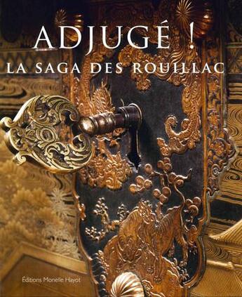 Couverture du livre « Adjuge ! la saga des Rouillac » de  aux éditions Monelle Hayot