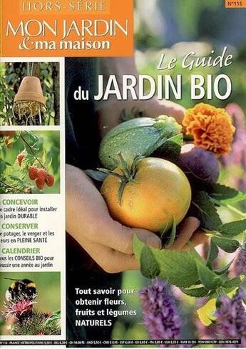 Couverture du livre « Le guide du jardin bio » de Jean-Michel Groult aux éditions Mon Jardin Ma Maison