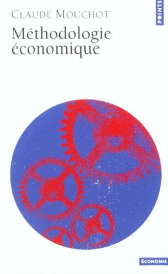 Couverture du livre « Méthodologie économique » de Claude Mouchot aux éditions Points