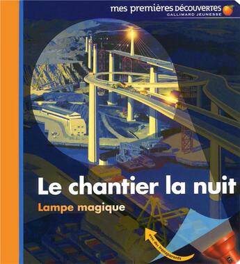 Couverture du livre « Le chantier la nuit » de Pierre-Marie Valat et Claude Delafosse aux éditions Gallimard-jeunesse