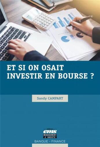 Couverture du livre « Et si on osait investir en bourse ? » de Sandy Campart aux éditions Ems