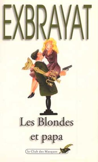 Couverture du livre « Les blondes et papa » de Charles Exbrayat aux éditions Le Livre De Poche