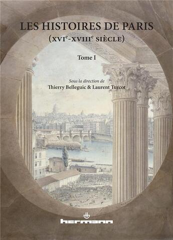 Couverture du livre « Les histoires de paris, volume 1 - xvie-xviiie siecle » de Belleguic Thierry aux éditions Hermann