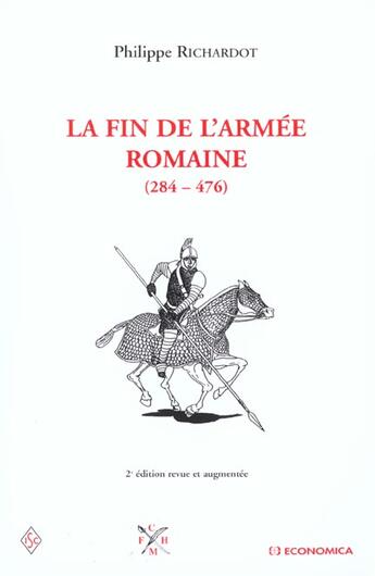 Couverture du livre « La Fin De L'Armee Romaine ; 2e Edition » de Philippe Richardot aux éditions Economica