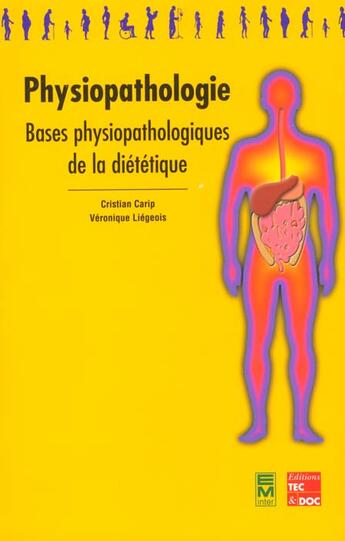 Couverture du livre « Physiopathologie : bases physiopathologiques de la dietetique (4. tirage 2003) (collection bts diete » de Cristian Carip aux éditions Tec Et Doc